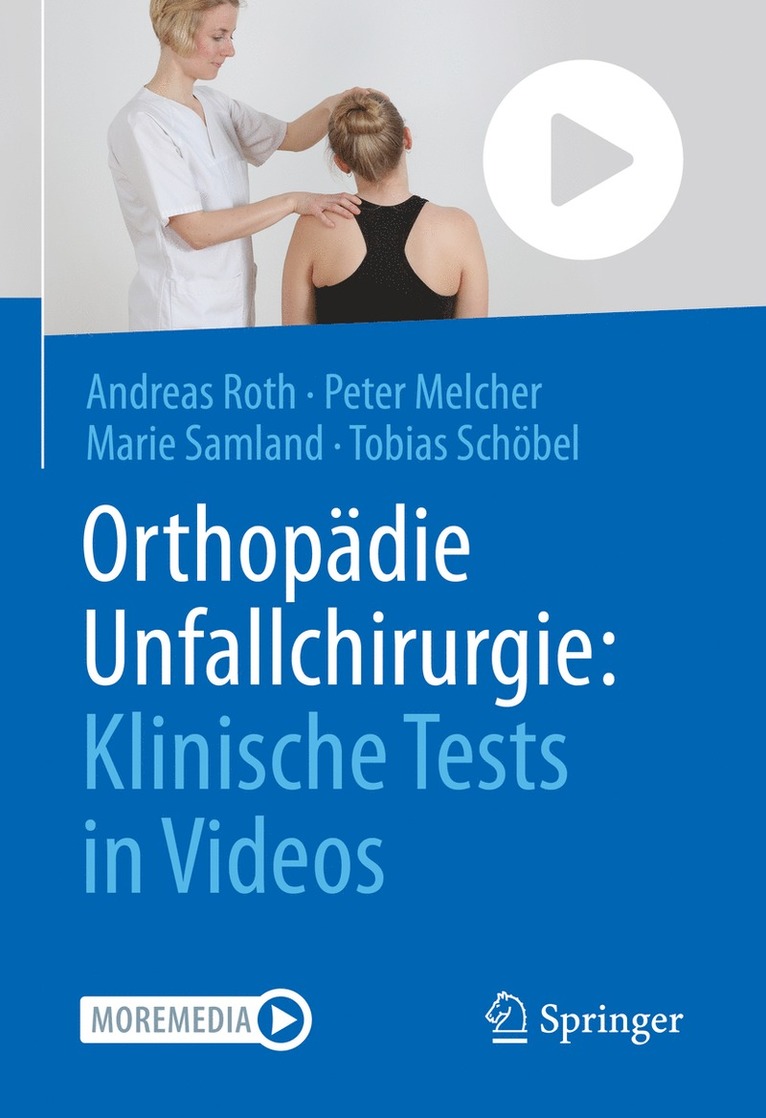 Andreas Roth, Peter Melcher, Marie Samland, Tobias Schöbel - Orthopädie Unfallchirurgie: Klinische Tests in Videos, Inbunden