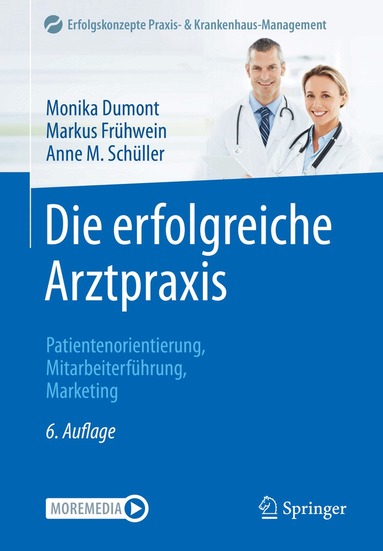 Monika Dumont, Markus Frühwein, Anne M. Schüller - Die erfolgreiche Arztpraxis, Häftad