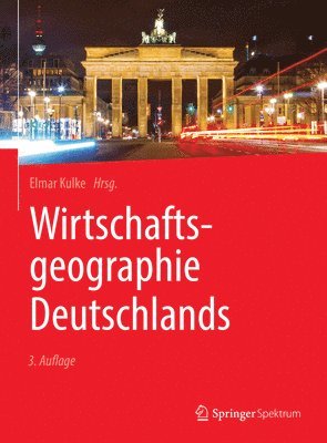 Elmar Kulke - Wirtschaftsgeographie Deutschlands, Inbunden