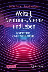 bokomslag Weltall, Neutrinos, Sterne und Leben