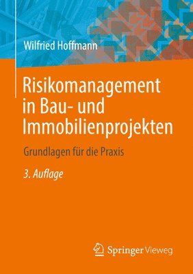 Risikomanagement in Bau- und Immobilienprojekten 1