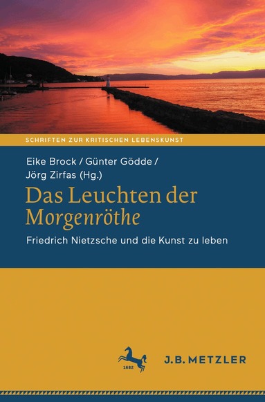 Eike Brock, Günter Gödde, Jörg Zirfas - Das Leuchten der Morgenröthe, Häftad