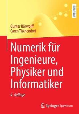 Numerik fr Ingenieure, Physiker und Informatiker 1