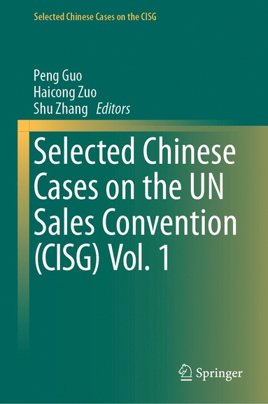 bokomslag Selected Chinese Cases on the UN Sales Convention (CISG) Vol. 1