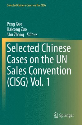 bokomslag Selected Chinese Cases on the UN Sales Convention (CISG) Vol. 1