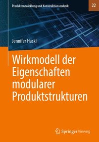 bokomslag Wirkmodell der Eigenschaften modularer Produktstrukturen