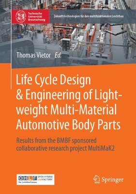 Life Cycle Design & Engineering of Lightweight Multi-Material Automotive Body Parts 1