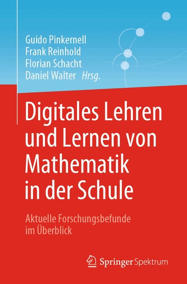 Guido Pinkernell, Frank Reinhold, Florian Schacht, Daniel Walter - Digitales Lehren und Lernen von Mathematik in der Schule, Häftad