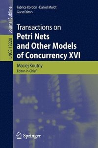 bokomslag Transactions on Petri Nets and Other Models of Concurrency XVI