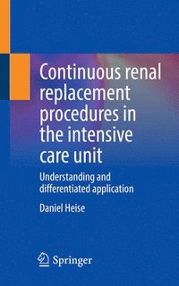 bokomslag Continuous renal replacement procedures in the intensive care unit