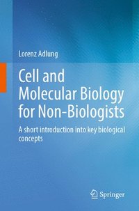bokomslag Cell and Molecular Biology for Non-Biologists