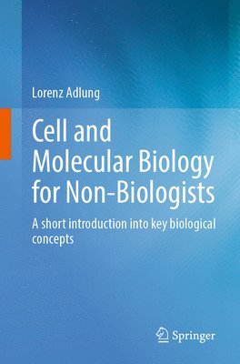 Cell and Molecular Biology for Non-Biologists 1