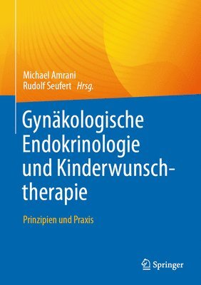 Gynkologische Endokrinologie und Kinderwunschtherapie 1