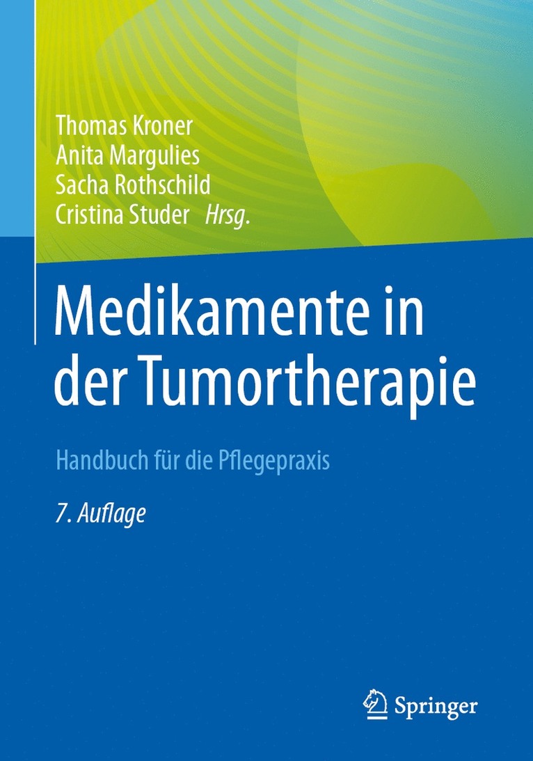 Thomas Kroner, Anita Margulies, Sacha Rothschild, Cristina Studer - Medikamente in der Tumortherapie, Häftad