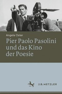 bokomslag Pier Paolo Pasolini und das Kino der Poesie