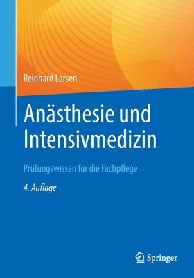 Anästhesie und Intensivmedizin  Prüfungswissen für die Fachpflege