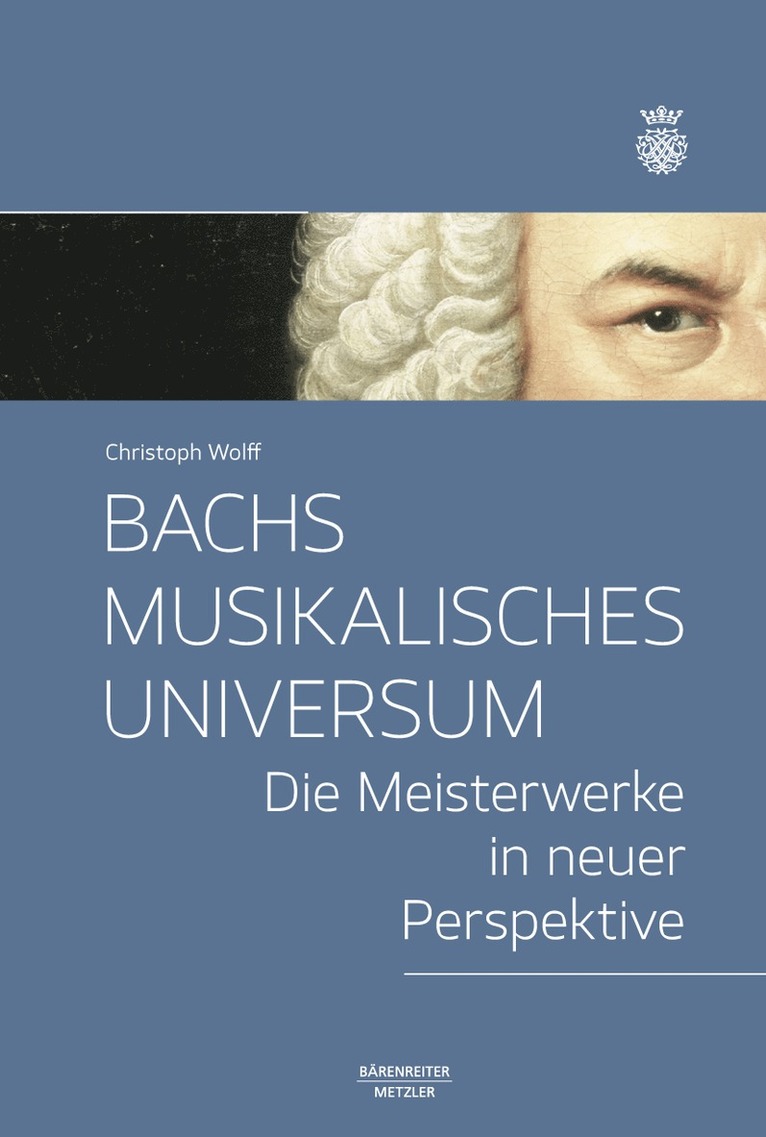 Christoph Wolff - Bachs musikalisches Universum, Inbunden