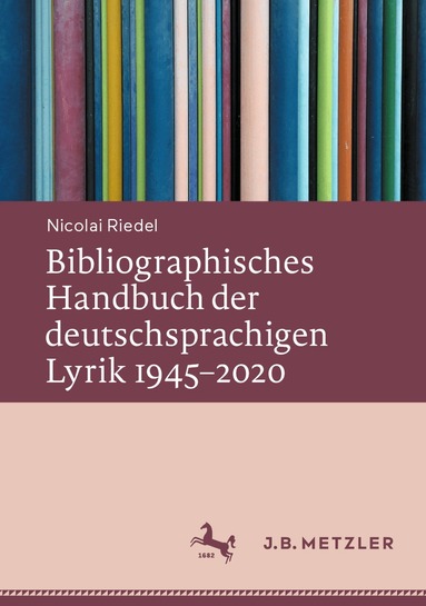 Nicolai Riedel - Bibliographisches Handbuch der deutschsprachigen Lyrik 1945–2020, Inbunden