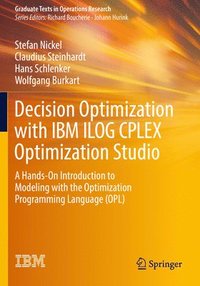 bokomslag Decision Optimization with IBM ILOG CPLEX Optimization Studio