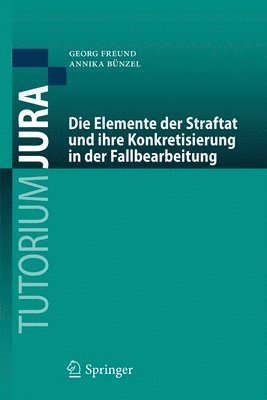 bokomslag Die Elemente der Straftat und ihre Konkretisierung in der Fallbearbeitung