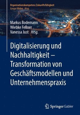 Digitalisierung und Nachhaltigkeit  Transformation von Geschftsmodellen und Unternehmenspraxis 1