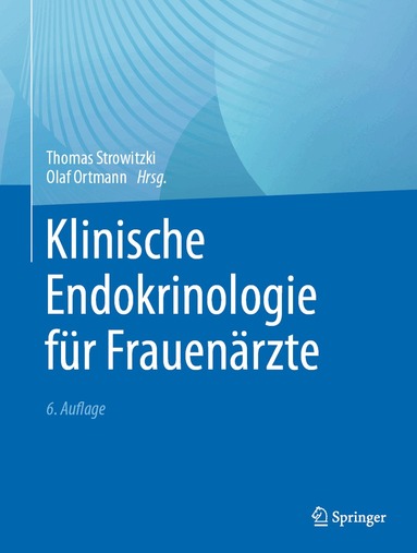 Thomas Strowitzki, Olaf Ortmann - Klinische Endokrinologie für Frauenärzte, Inbunden