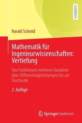 Harald Schmid - Mathematik für Ingenieurwissenschaften: Vertiefung, Häftad