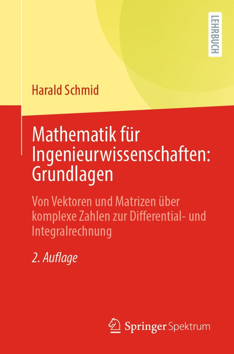 Harald Schmid - Mathematik für Ingenieurwissenschaften: Grundlagen, Häftad