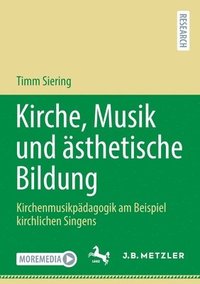 bokomslag Kirche, Musik und ästhetische Bildung