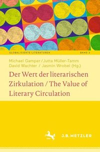 bokomslag Der Wert der literarischen Zirkulation / The Value of Literary Circulation