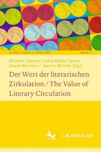 Michael Gamper, Jutta Müller-Tamm, David Wachter, Jasmin Wrobel - Der Wert der literarischen Zirkulation / The Value of Literary Circulation, Inbunden