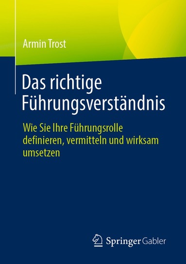 bokomslag Das richtige Führungsverständnis