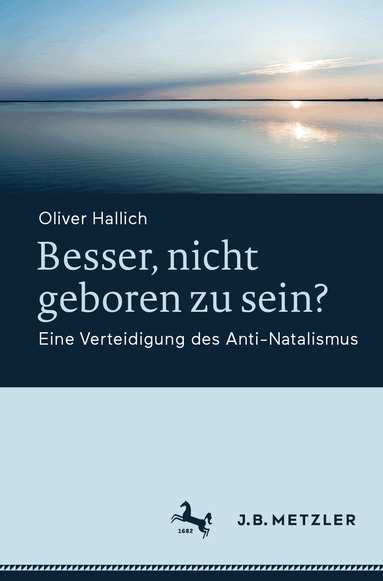 Oliver Hallich - Besser, nicht geboren zu sein?, Häftad
