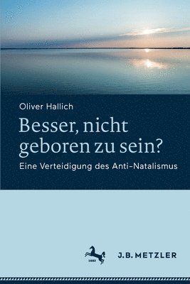 bokomslag Besser, nicht geboren zu sein?