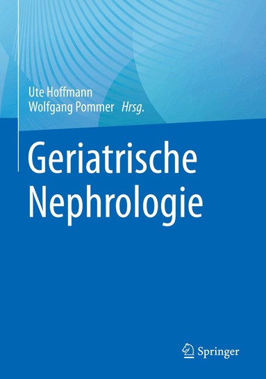 Ute Hoffmann, Wolfgang Pommer - Geriatrische Nephrologie, Häftad