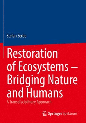 bokomslag Restoration of Ecosystems - Bridging Nature and Humans