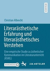 bokomslag Literarsthetische Erfahrung und literarsthetisches Verstehen