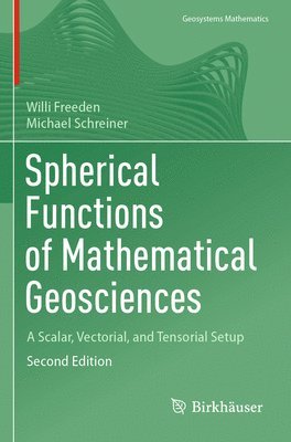 Willi Freeden, Michael Schreiner - Spherical Functions of Mathematical Geosciences, Häftad