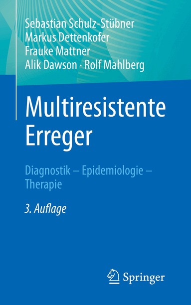 Sebastian Schulz-Stübner, Markus Dettenkofer, Frauke Mattner, Alik Dawson, Rolf Mahlberg - Multiresistente Erreger, Häftad