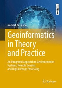 bokomslag Geoinformatics in Theory and Practice