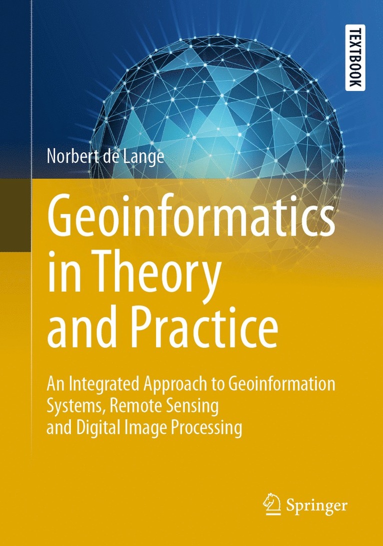 Norbert de Lange, Norbert De Lange - Geoinformatics in Theory and Practice, Inbunden