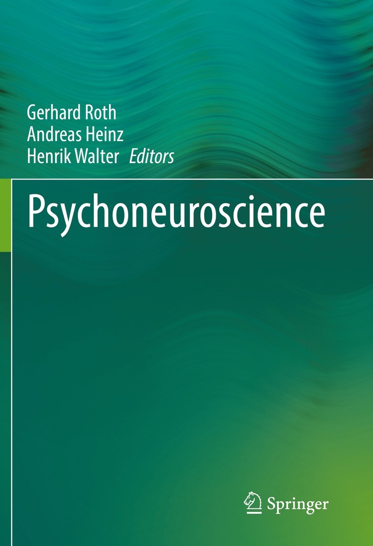 Gerhard Roth, Andreas Heinz, Henrik Walter - Psychoneuroscience, Inbunden