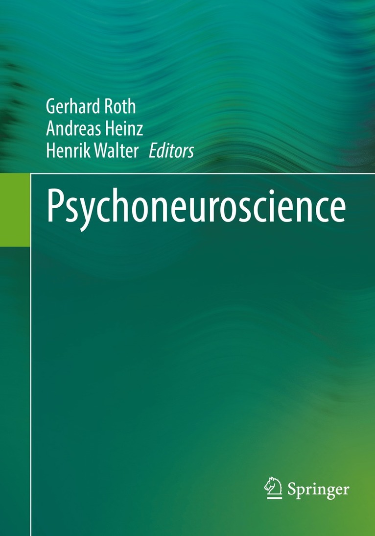 Gerhard Roth, Andreas Heinz, Henrik Walter - Psychoneuroscience, Häftad