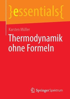 Thermodynamik ohne Formeln
