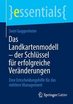 Das Landkartenmodell  der Schlssel fr erfolgreiche Vernderungen 1