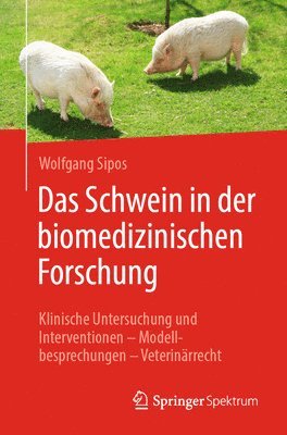 Das Schwein in der biomedizinischen Forschung 1