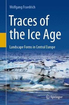 Traces of the Ice Age 1