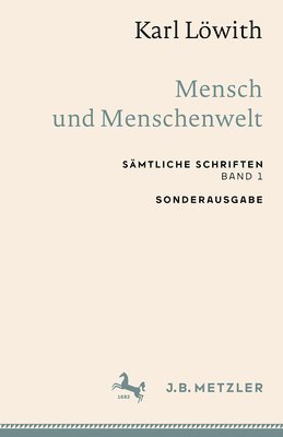 Karl Loewith: Mensch und Menschenwelt 1