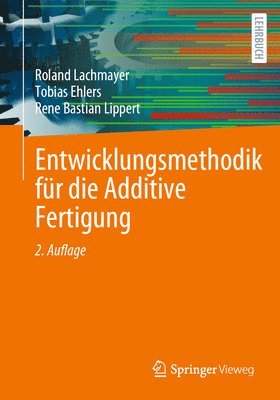 Entwicklungsmethodik für die Additive Fertigung 1