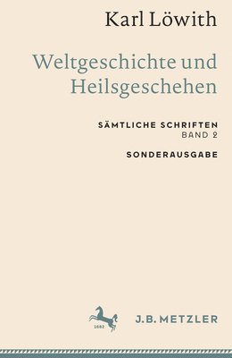 Karl Lwith: Weltgeschichte und Heilsgeschehen 1